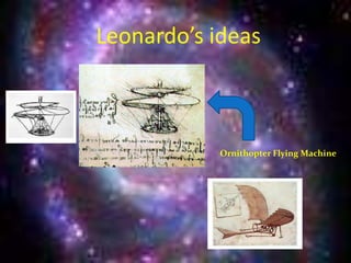 Leonardo’s ideas Ornithopter Flying Machine