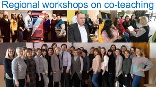 Regional workshops on co-teaching
 