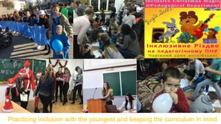 Practicing inclusion with the youngest and keeping the curriculum in mind
 