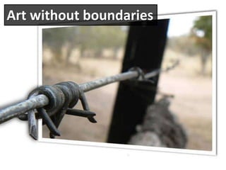 Art without boundaries