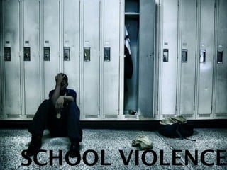 SCHOOL VIOLENCE
 