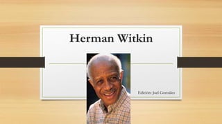 Herman Witkin
Edición: Joel González
 