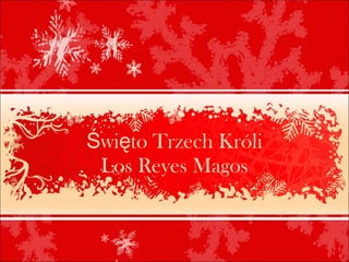 Święto Trzech Króli Los Reyes Magos 