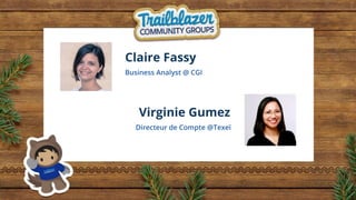 Claire Fassy
Virginie Gumez
 