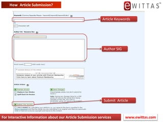 How  Article Submission?Select  Article Categories Article  TitleArticle  SummaryArticle Bodywww.ewittas.com For Interactive Information about our Article Submission services