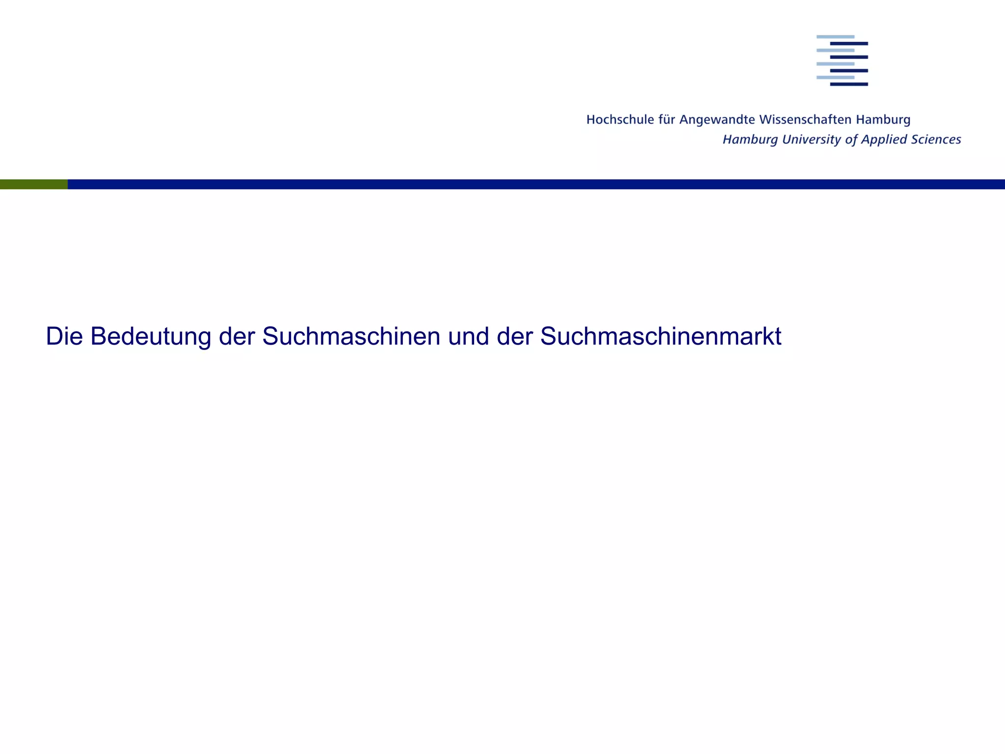 Die Bedeutung der Suchmaschinen und der Suchmaschinenmarkt
 