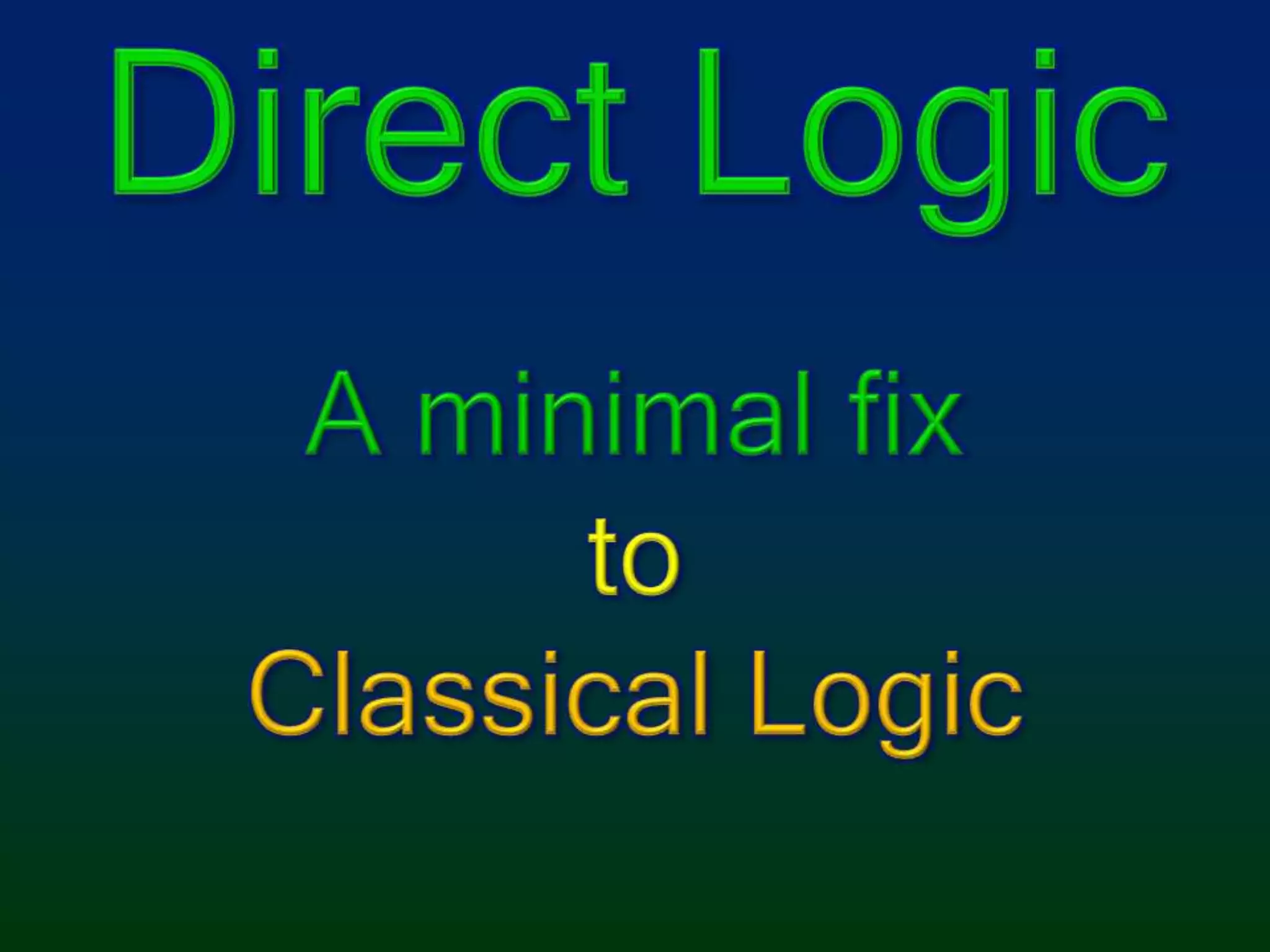Direct LogicA minimal fixtoClassical Logic