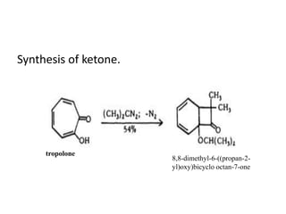 Synthesis of ketone.
tropolone
8,8-dimethyl-6-((propan-2-
yl)oxy)bicyclo octan-7-one
 