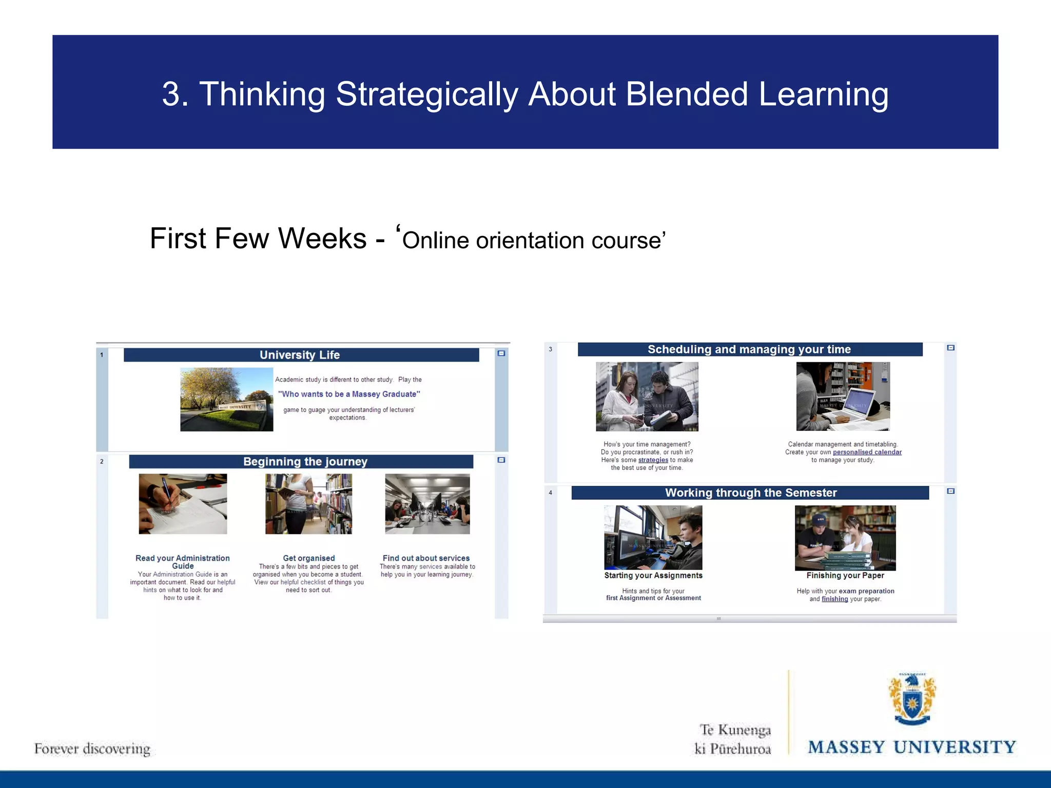 First Few Weeks -  ‘ Online orientation course’ 3. Thinking Strategically About Blended Learning 