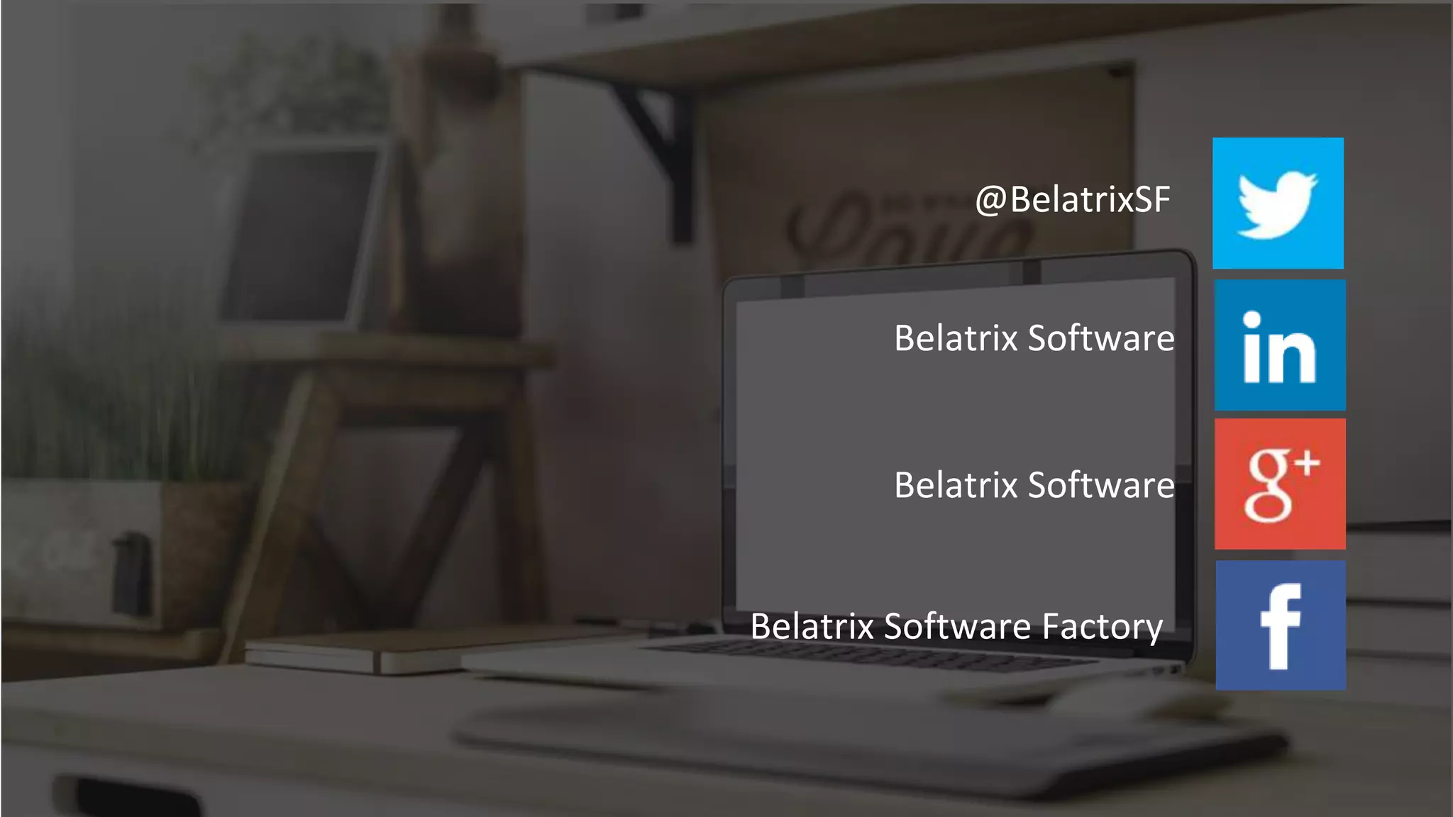 Belatrix Software
@BelatrixSF
Belatrix Software
Belatrix Software Factory
 