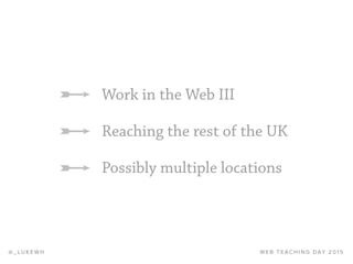 Work in the web (Web Teaching Day 2015)