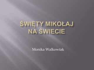 Monika Walkowiak

 