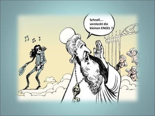 Schnell…. versteckt die kleinen ENGEL !!