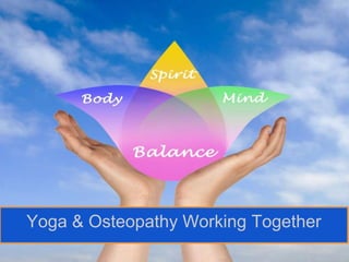 Yoga & Osteopathy Working Together
 