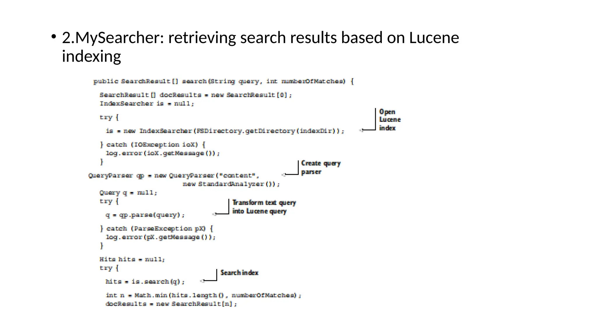 • 2.MySearcher: retrieving search results based on Lucene
indexing
 