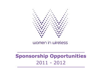 Sponsorship Opportunities
       2011 - 2012
 