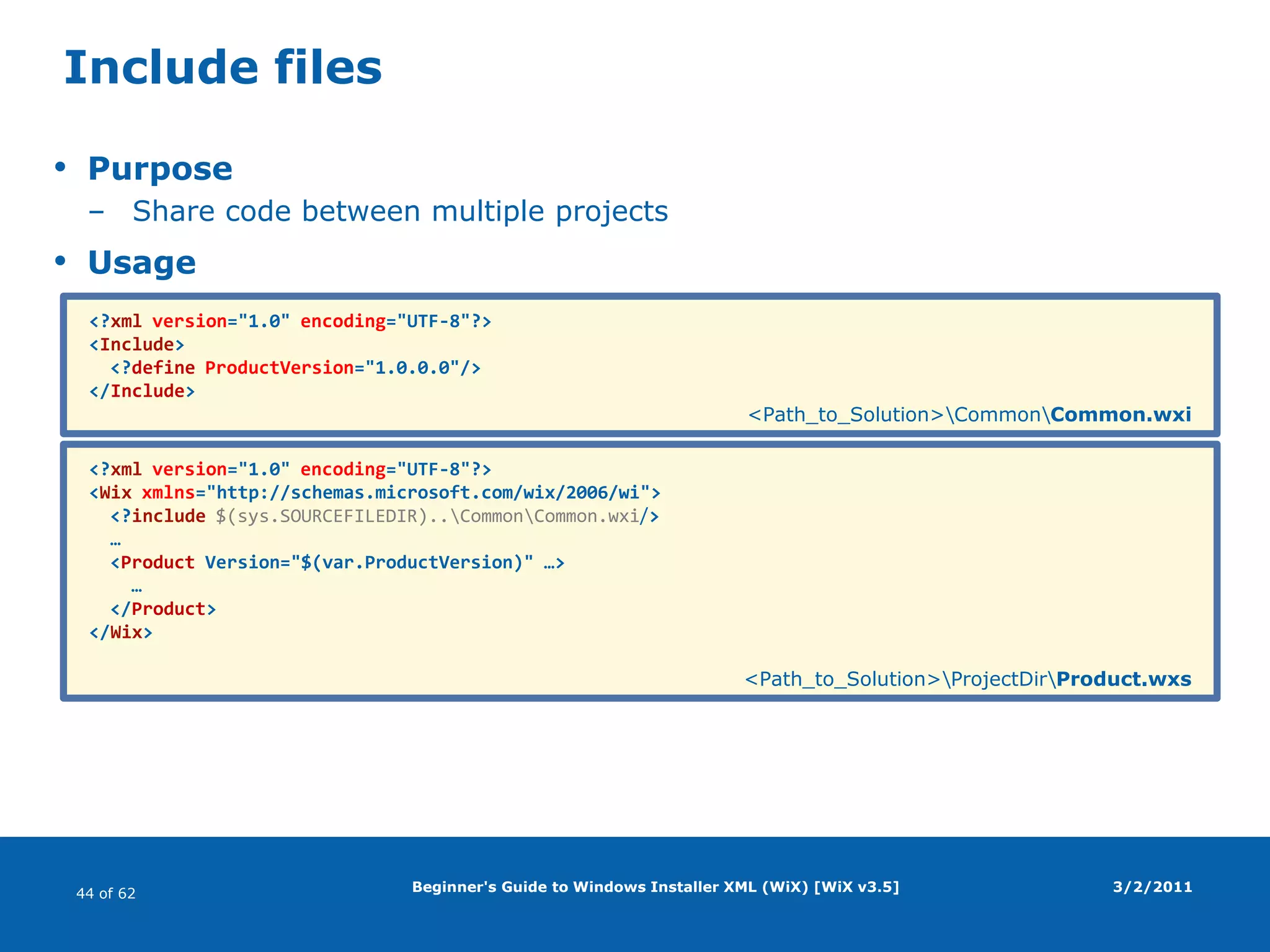 Beginner's Guide to Windows Installer XML (WiX) [WiX v3.5] MSI tablesRequiredComponentConditionControlCustomActionDialogDirectoryFeatureFile…OptionalNot defined in the specificationApps can use to store app-specific info3/2/2011