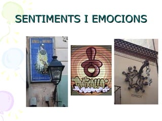 SENTIMENTS I EMOCIONS 