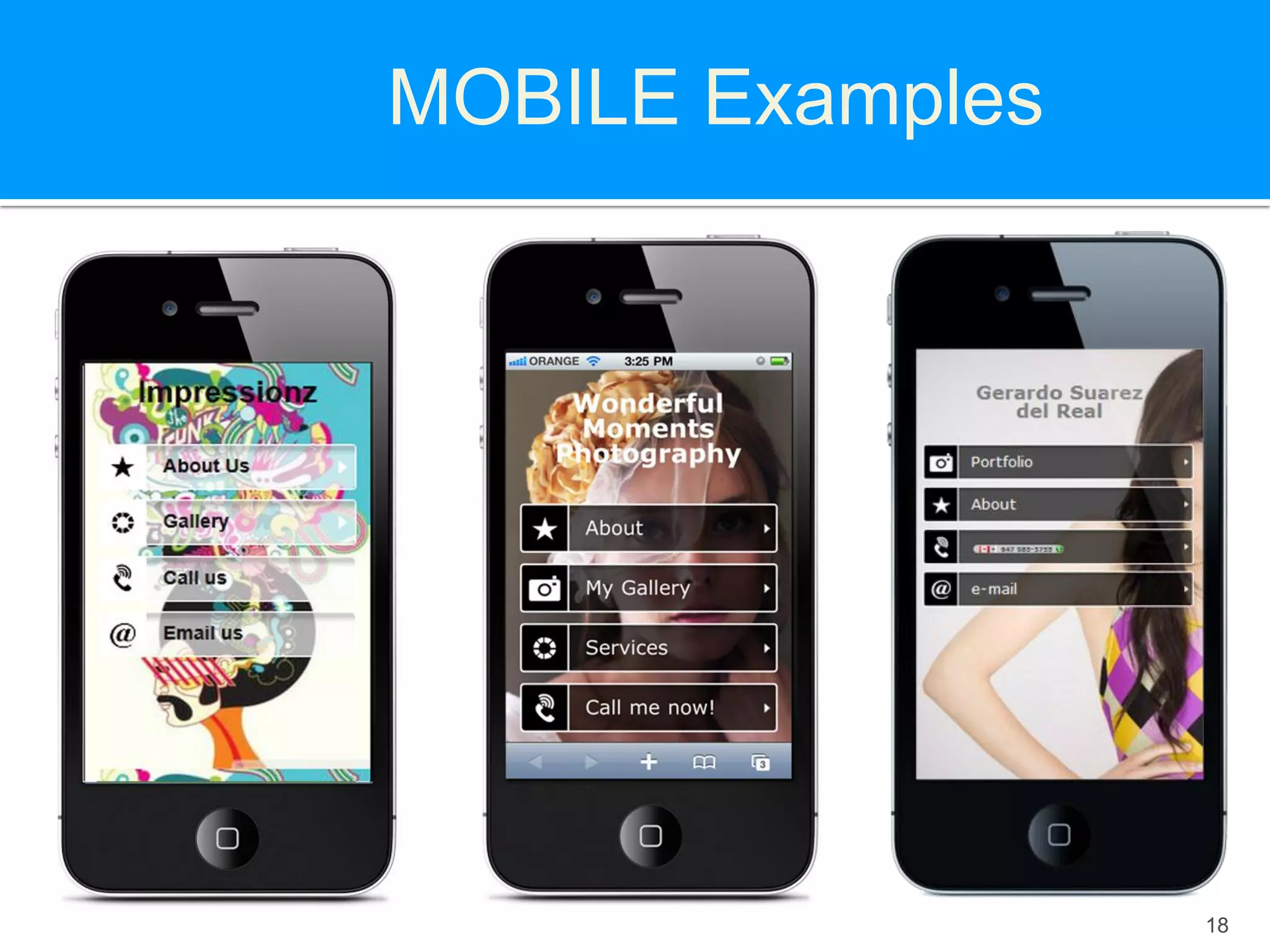 MOBILE Examples




                  18
 