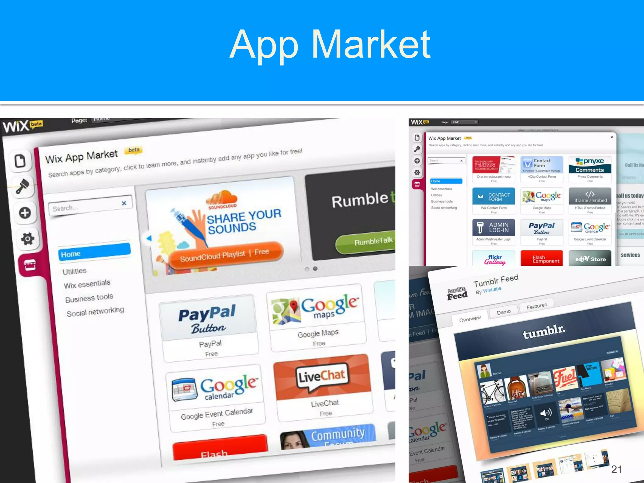 App Market




             21
 