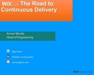 Road to Continuous Delivery - Wix.com Slide 1