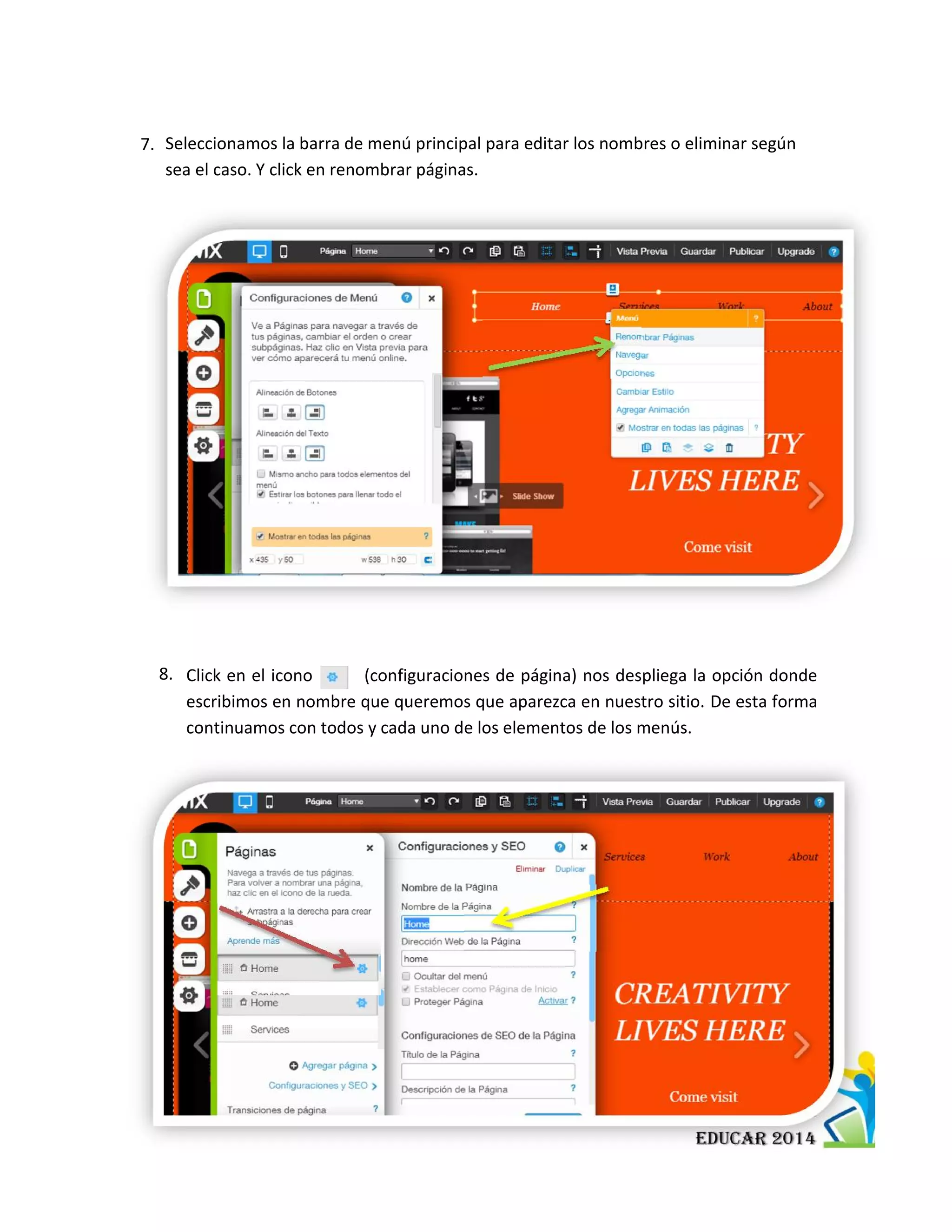 7. Seleccionamos la barra de menú principal para editar los nombres o eliminar según
sea el caso. Y click en renombrar páginas.
8. Click en el icono (configuraciones de página) nos despliega la opción donde
escribimos en nombre que queremos que aparezca en nuestro sitio. De esta forma
continuamos con todos y cada uno de los elementos de los menús.
 