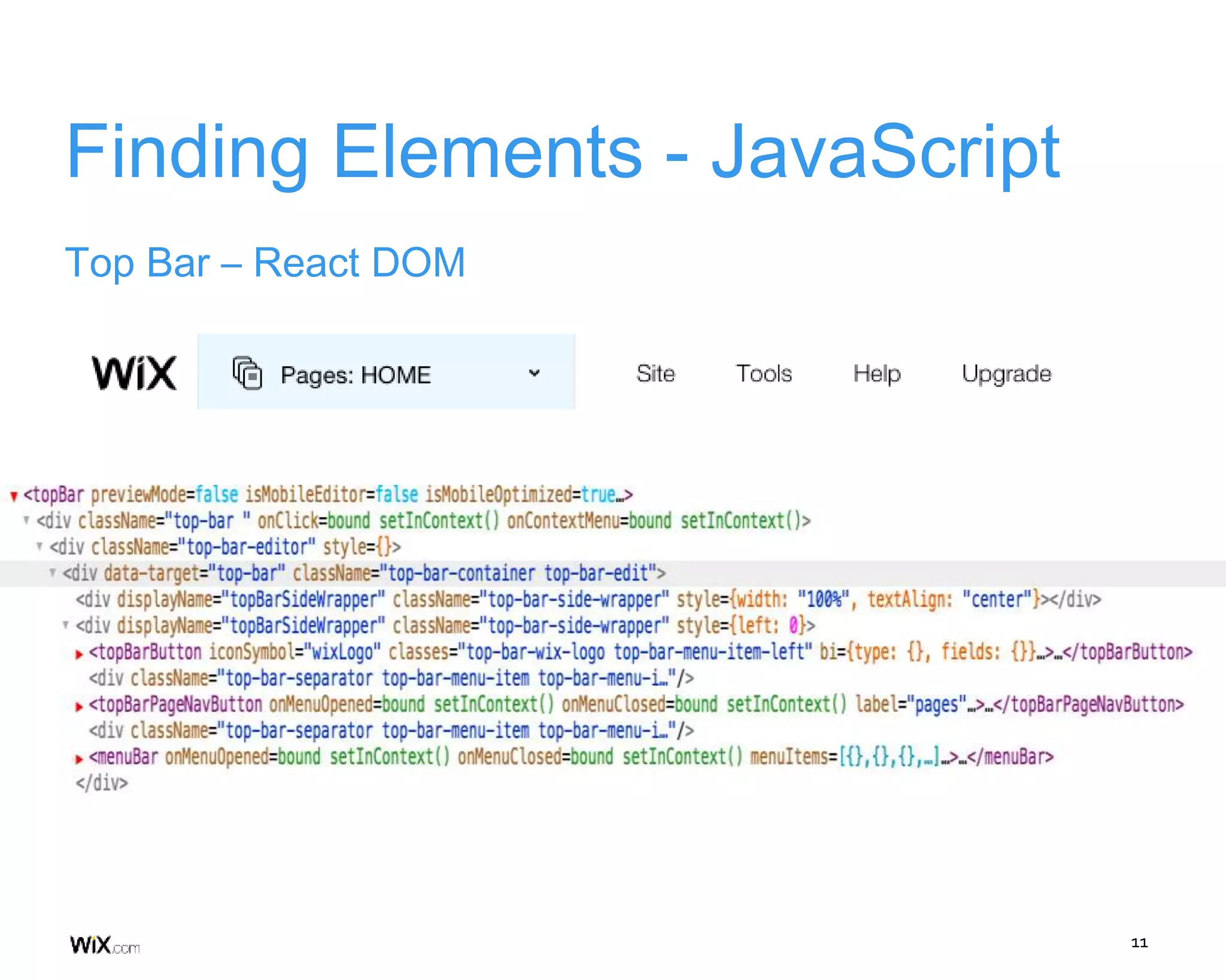 11
Finding Elements - JavaScript
Top Bar – React DOM
 
