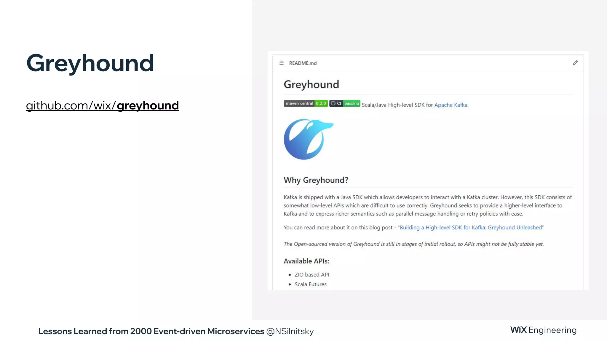 Lessons Learned from 2000 Event-driven Microservices @NSilnitsky
Greyhound
github.com/wix/greyhound
 