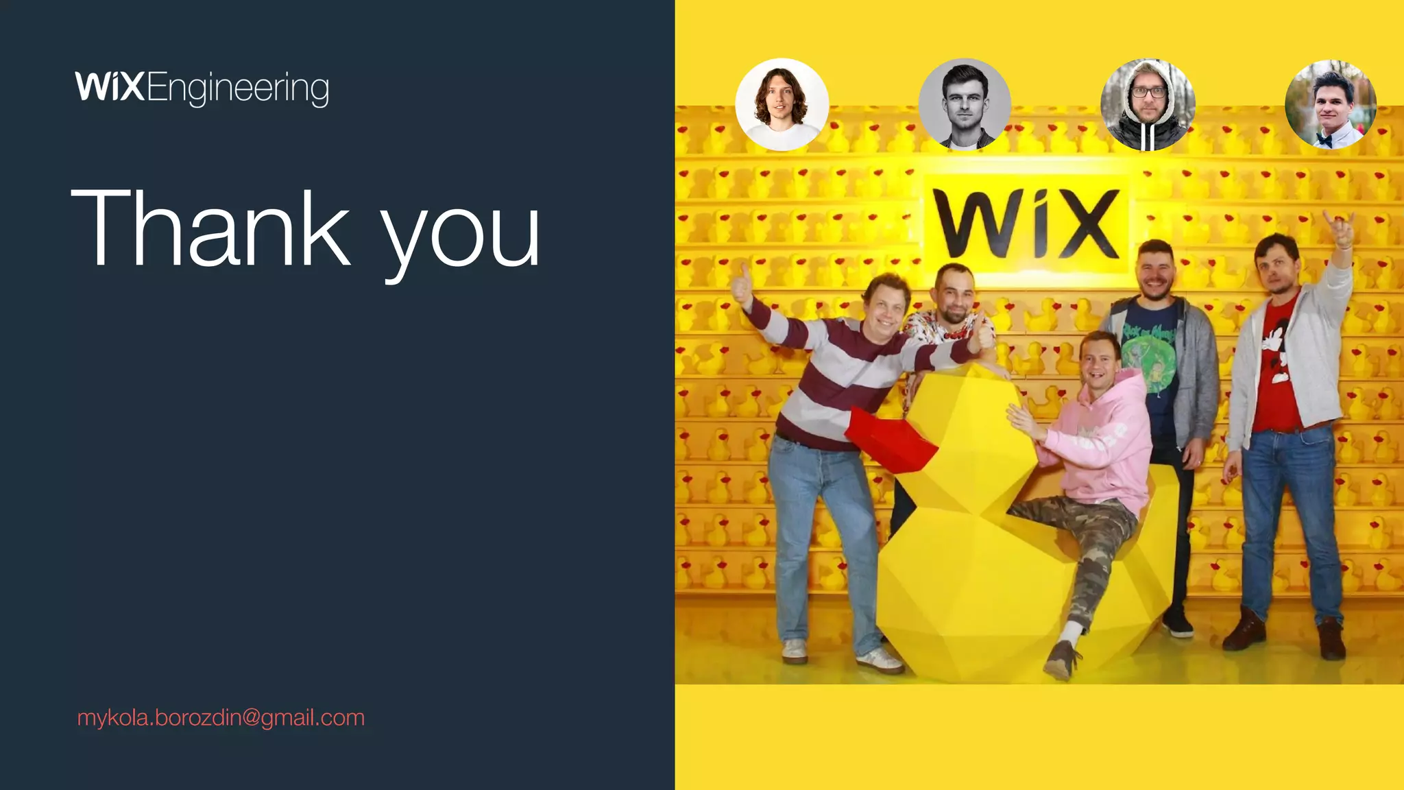 Thank you
mykola.borozdin@gmail.com
56
 