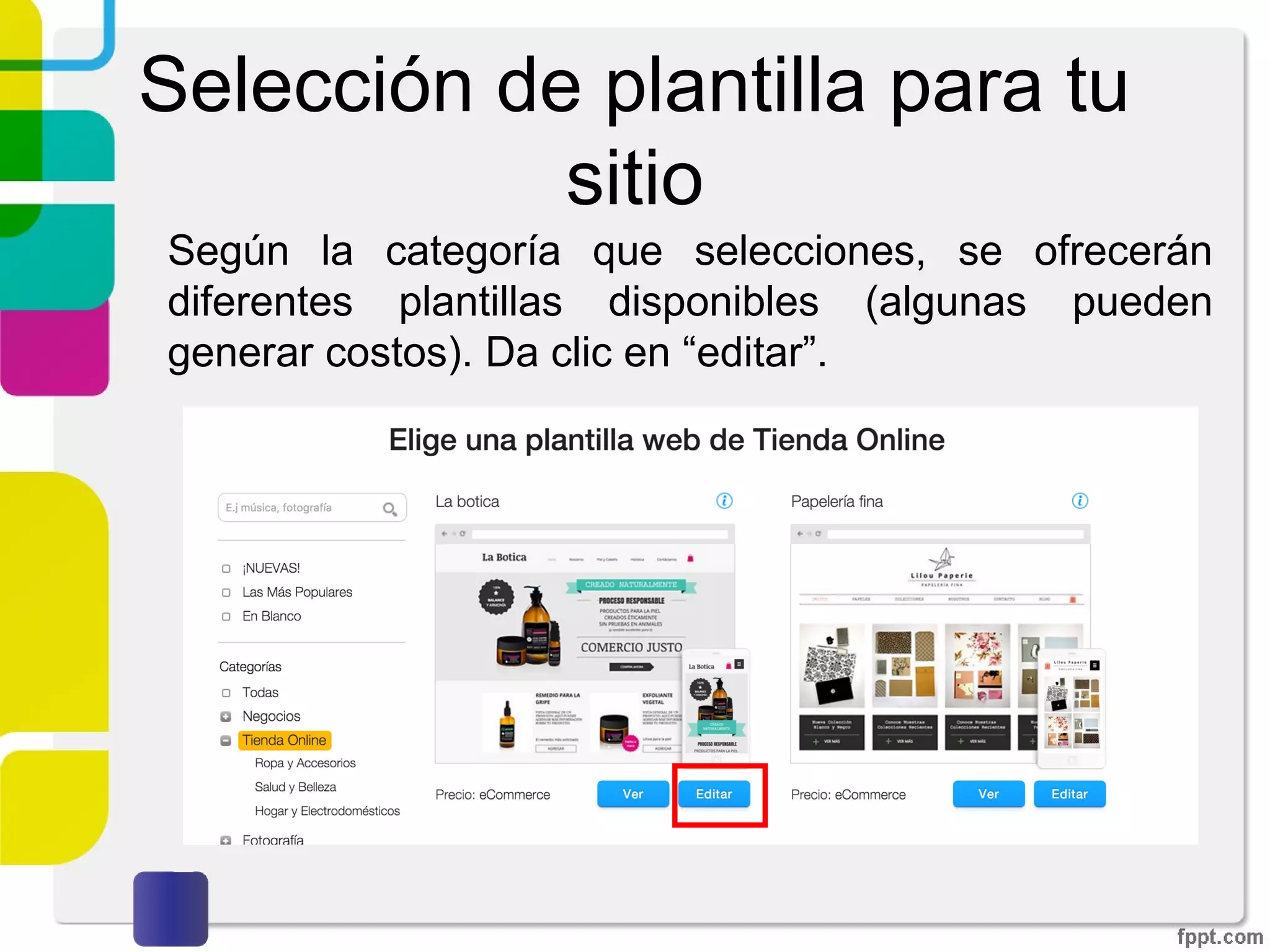 Selección de plantilla para tu
sitio
Según la categoría que selecciones, se ofrecerán
diferentes plantillas disponibles (algunas pueden
generar costos). Da clic en “editar”.
 