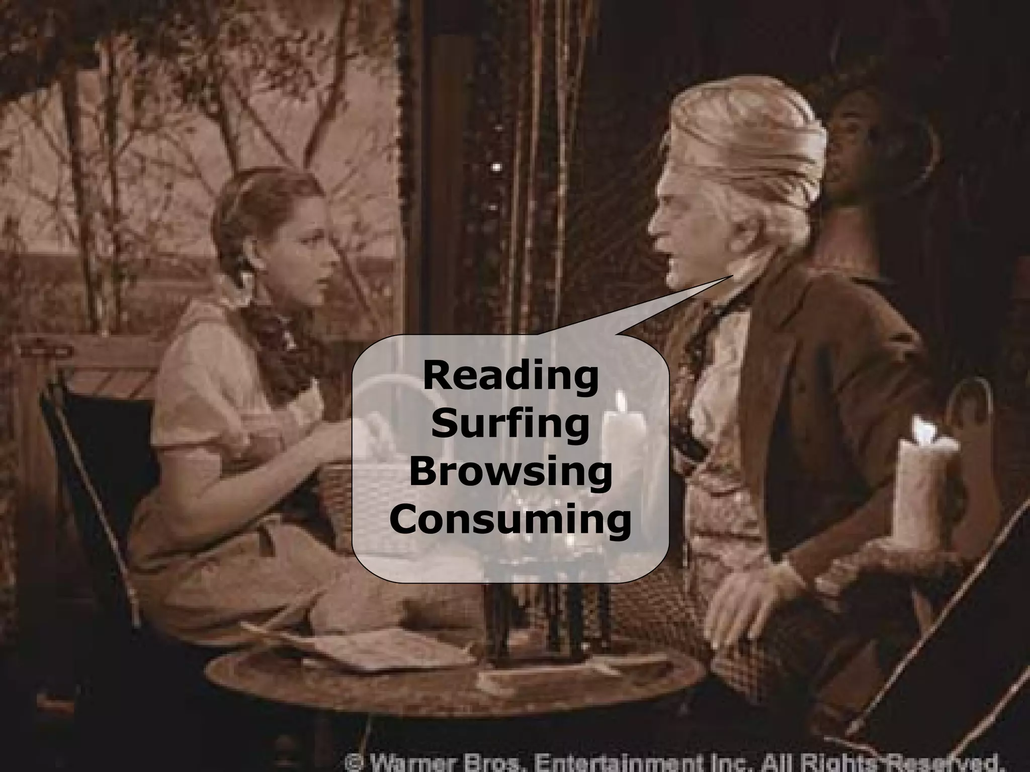 Reading Surfing Browsing Consuming 