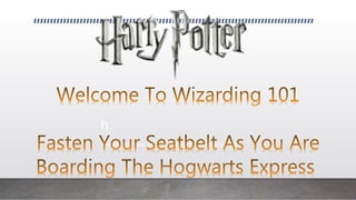 h
Fasten Your Seat Belt.. Boarding The Hogwarts Train
 