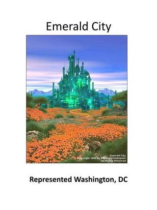 Emerald CityRepresented Washington, DC