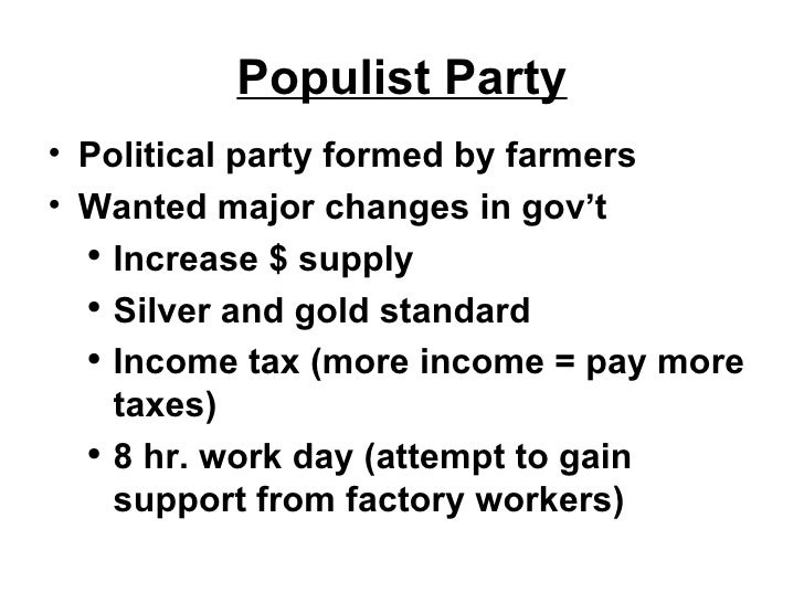 Why was the Populist party was created in the late 1800s?