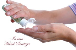 Instant
Hand Sanitizer
 