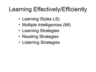 Learning Effectivel y/Efficiently  ,[object Object],[object Object],[object Object],[object Object],[object Object]