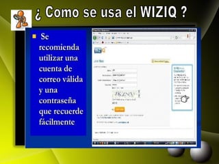 ¿ Como se usa el WIZIQ ? 