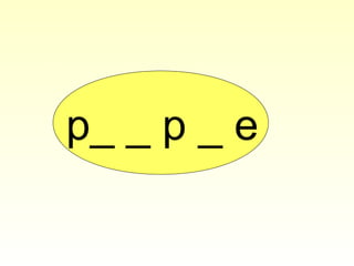 p_ _ p _ e
 