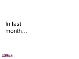 In last
month

 
