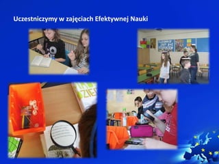 Uczestniczymy w zajęciach Efektywnej Nauki 
 
