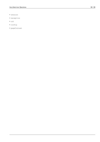 Java Interview Questions 30 / 30
• session
• exception
• out
• config
• pageContext
 