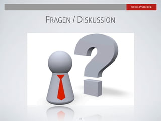 FRAGEN / DISKUSSION




         37
 