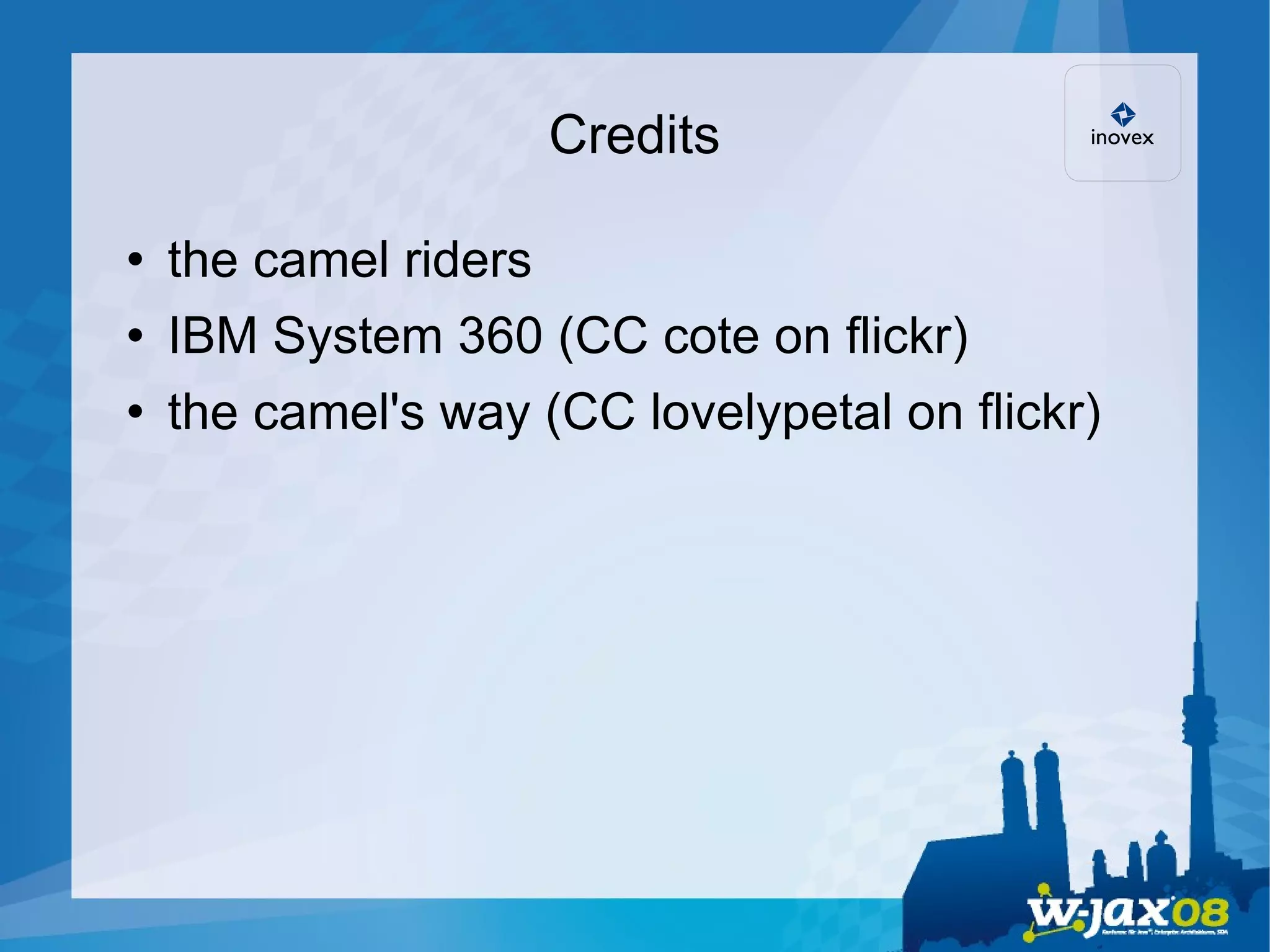 Credits the camel riders IBM System 360 (CC cote on flickr)‏ the camel's way (CC lovelypetal on flickr)‏ 