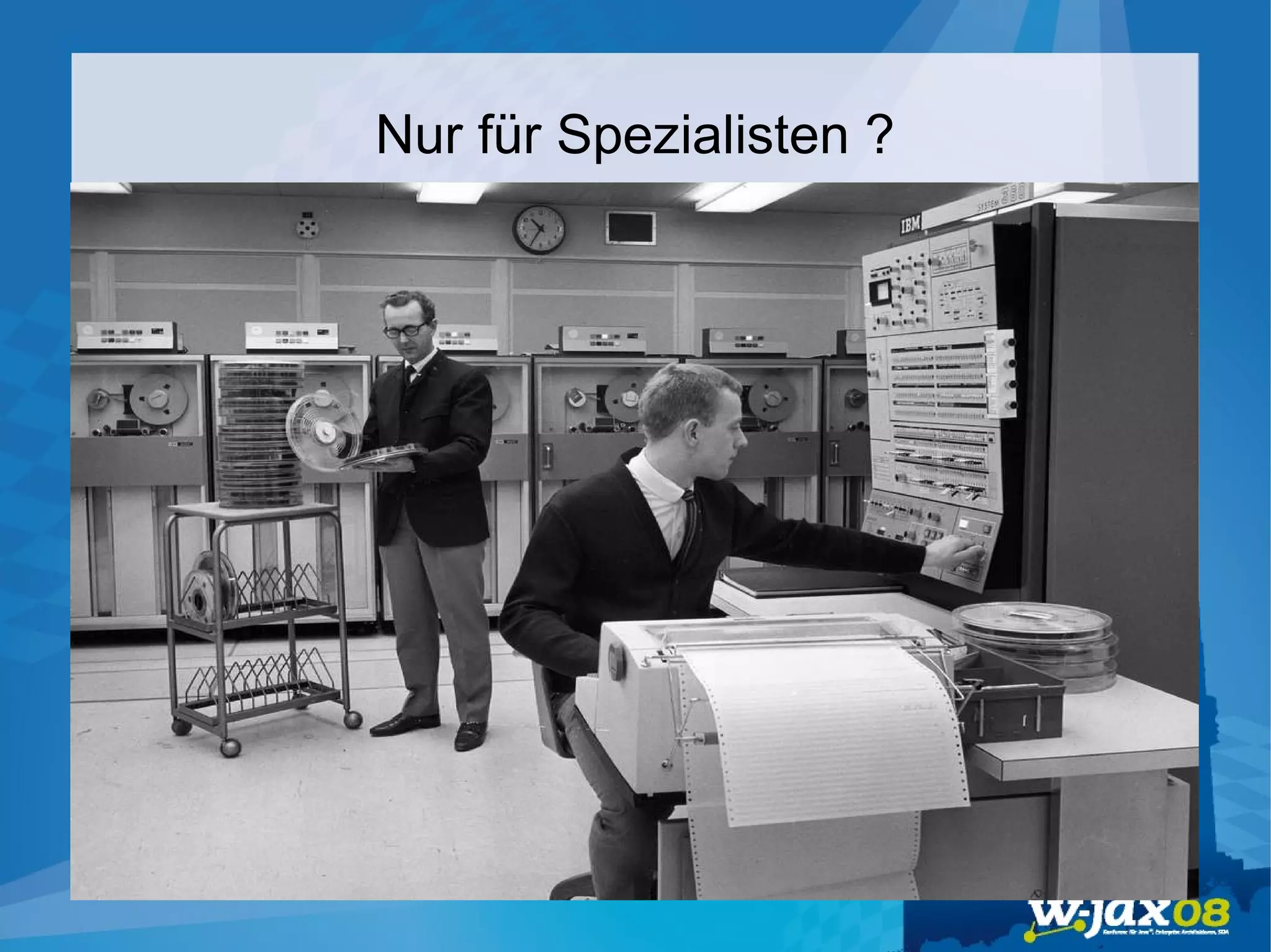 Nur für Spezialisten ? 