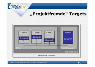 W-JAX 07 - AOP im Einsatz mit OSGi und RCP