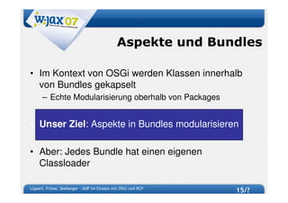 W-JAX 07 - AOP im Einsatz mit OSGi und RCP