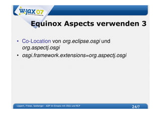 W-JAX 07 - AOP im Einsatz mit OSGi und RCP