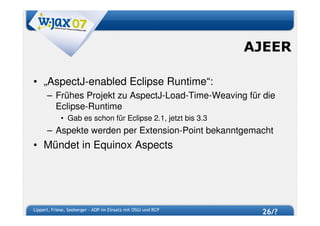 W-JAX 07 - AOP im Einsatz mit OSGi und RCP