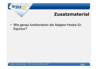 W-JAX 07 - AOP im Einsatz mit OSGi und RCP