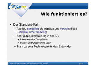 W-JAX 07 - AOP im Einsatz mit OSGi und RCP